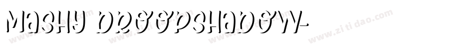 mashy DroopShadow字体转换